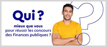 Qui mieux que vous pour réussir les concours des Finances publiques ?